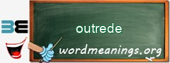 WordMeaning blackboard for outrede
